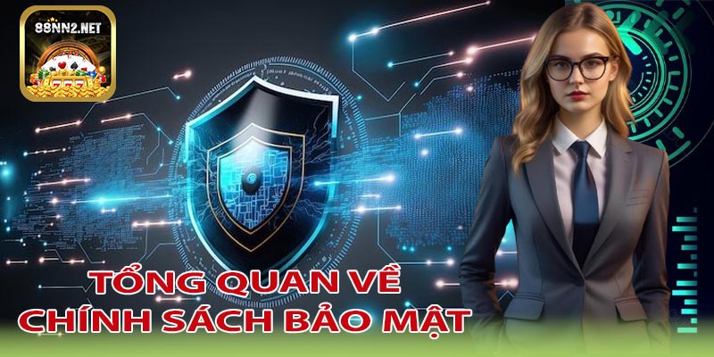 Tổng quan về chính sách bảo mật của 88NN