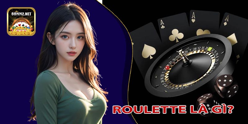 Trò chơi Roulette là gì?