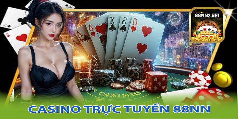 Khám phá thế giới casino 88NN trực tuyến