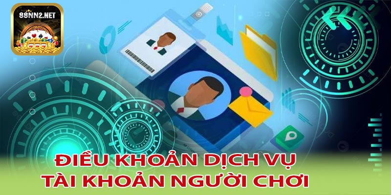 Điều khoản dịch vụ - Tài khoản người chơi