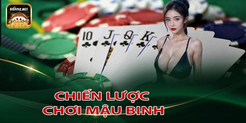 Chiến lược chơi mậu binh tại 88NN