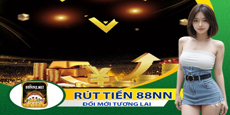 Xu hướng phát triển của dịch vụ rút tiền 88NN trong tương lai